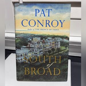 📖✨ “Best Selling - South of Broad” by Pat Conroy — Hardcover Southern Classic ✨📖